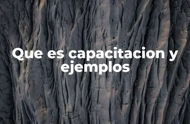 Que es Capacitacion y Ejemplos 2 La capacitación como herramienta para el crecimiento personal y profesional