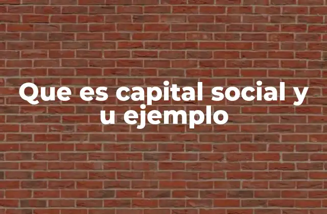 El rol del capital social en el crecimiento empresarial