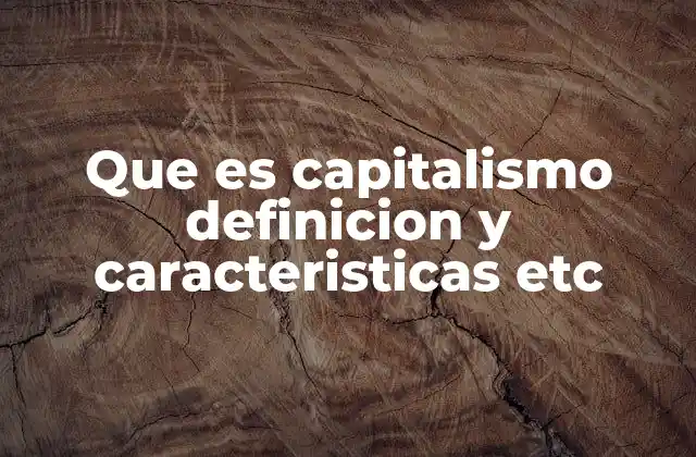 El capitalismo y su influencia en la economía global