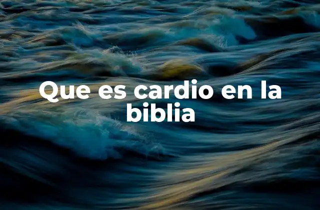 El corazón como símbolo en la Biblia