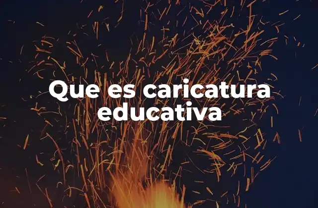 Que es Caricatura Educativa