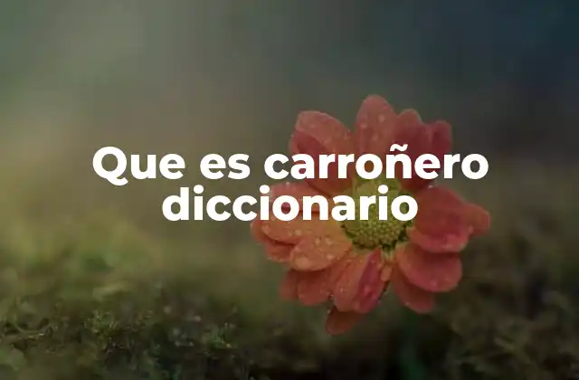 Que es Carroñero Diccionario