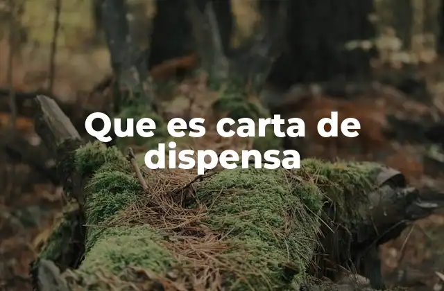 Que es Carta de Dispensa