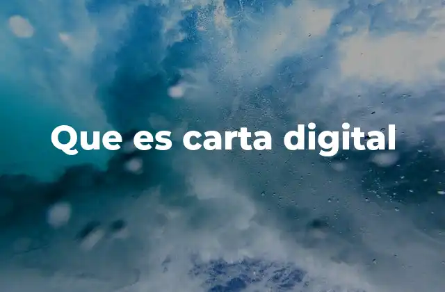 Que es Carta Digital