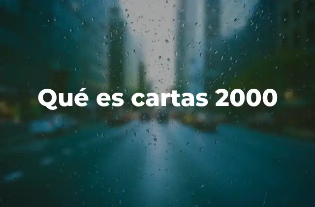Qué es Cartas 2000