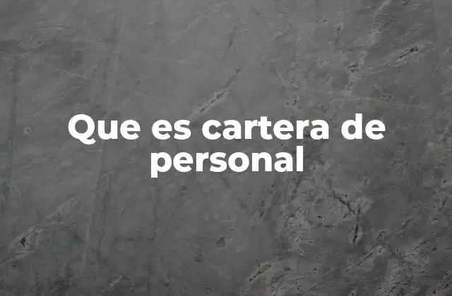 Que es Cartera de Personal