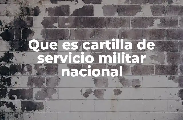 El papel de la cartilla militar en la vida cívica
