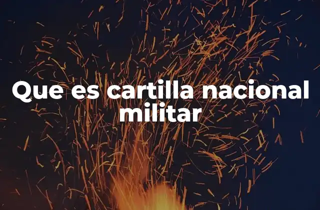 Que es Cartilla Nacional Militar