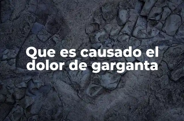 Factores que pueden influir en el malestar de la garganta