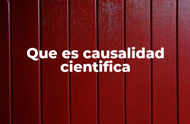 Que es Causalidad Cientifica