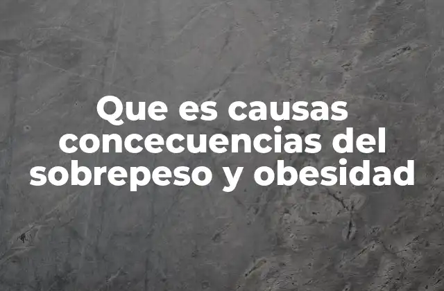 Factores que contribuyen al aumento de peso corporal