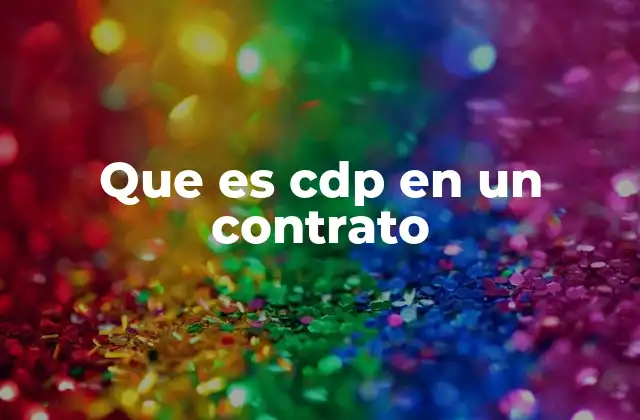 Que es Cdp en un Contrato