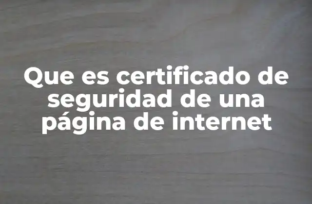 Que es Certificado de Seguridad de una Página de Internet