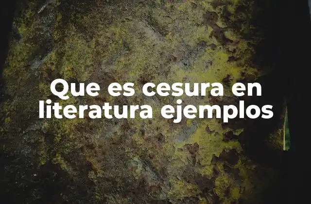 Que es Cesura en Literatura Ejemplos