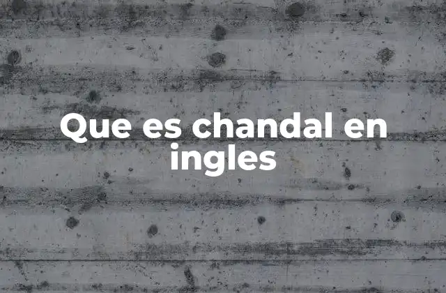 Que es Chandal en Ingles