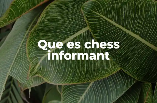El rol de Chess Informant en la evolución del ajedrez