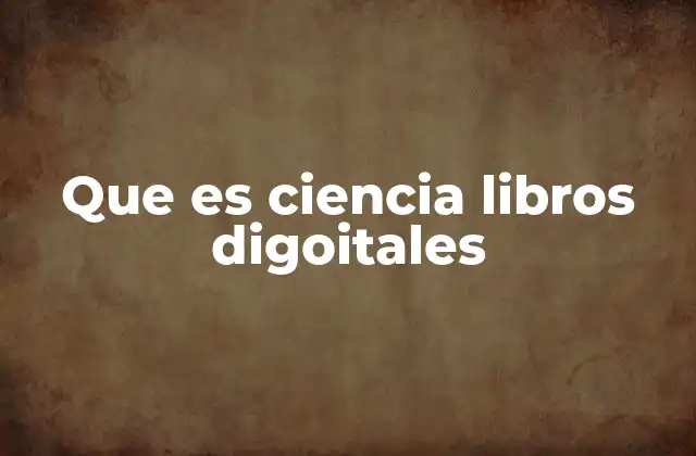 El papel de los libros electrónicos en la divulgación científica