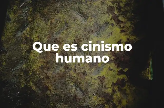 La influencia del cinismo humano en la sociedad moderna