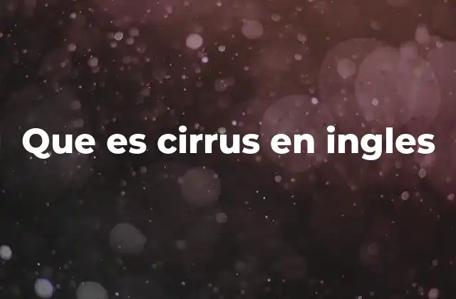 Que es Cirrus en Ingles