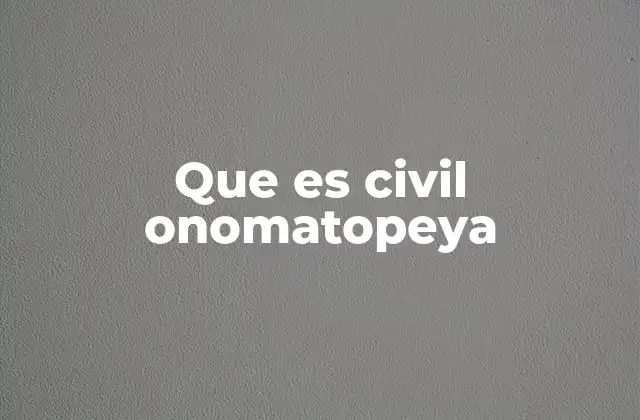 Que es Civil Onomatopeya