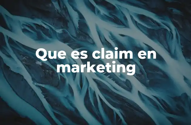 Que es Claim en Marketing 2 La importancia de tener un buen claim