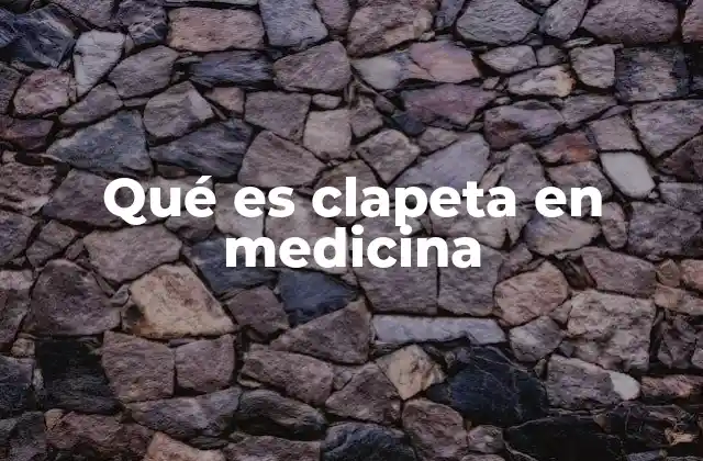 Qué es Clapeta en Medicina 2 Tipos y aplicaciones de las clápetas en cirugía