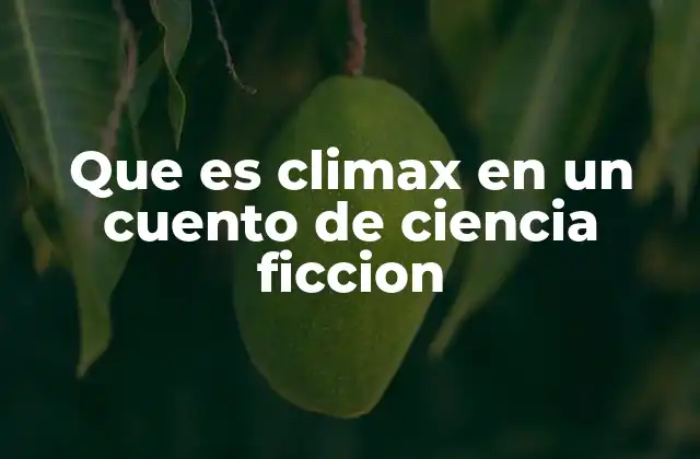 La importancia del clímax en la narrativa científica