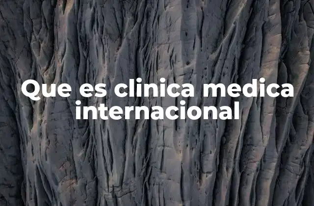 El papel de las clínicas médicas en la atención de salud global