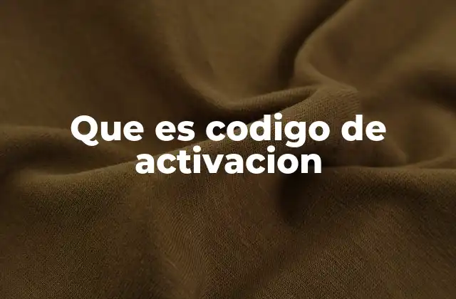 Cómo funcionan los códigos de activación