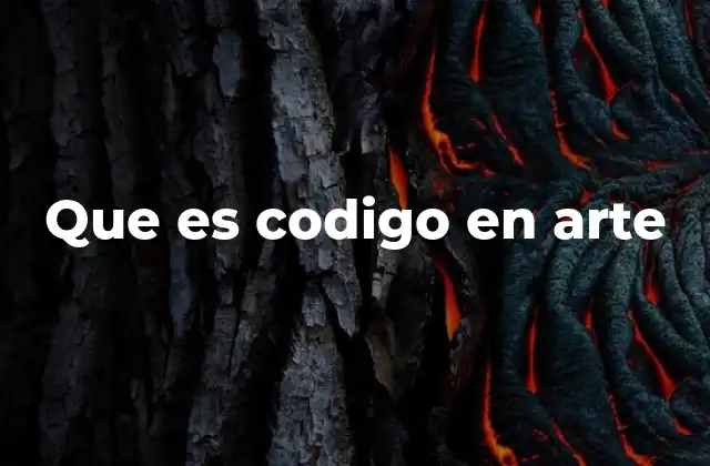 Que es Codigo en Arte