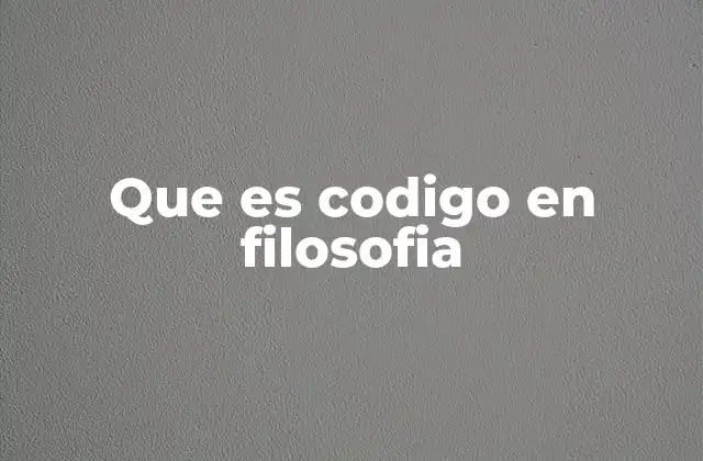 Que es Codigo en Filosofia