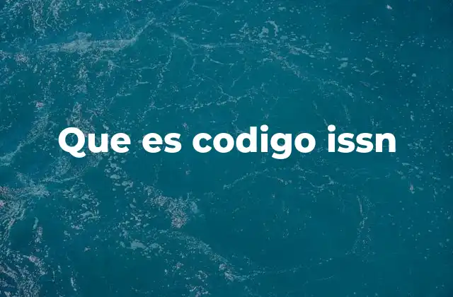 Que es Codigo Issn