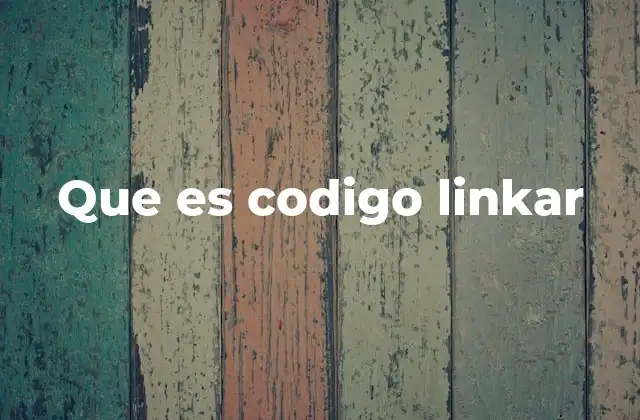 Que es Codigo Linkar