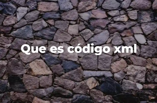 Que es Código Xml 2 Cómo funciona el código XML