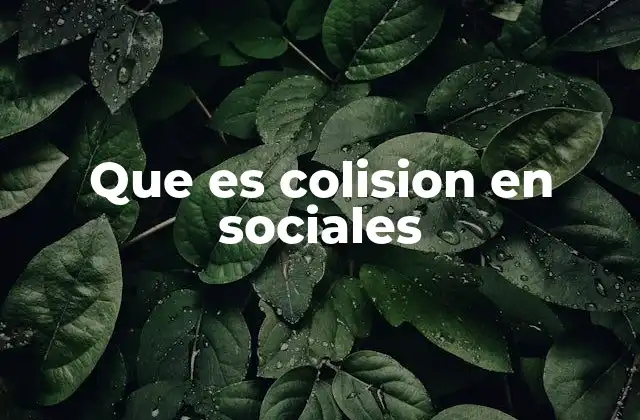 Que es Colision en Sociales