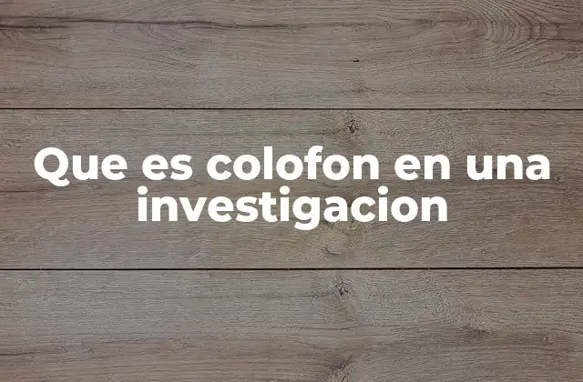 Que es Colofon en una Investigacion