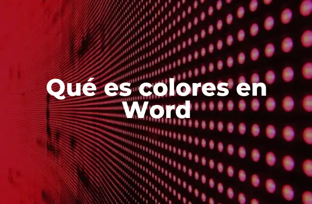 Qué es Colores en Word