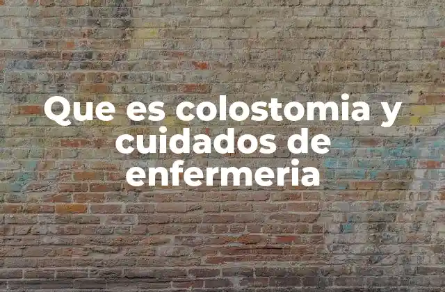 La importancia de la preparación del paciente antes de la colostomía