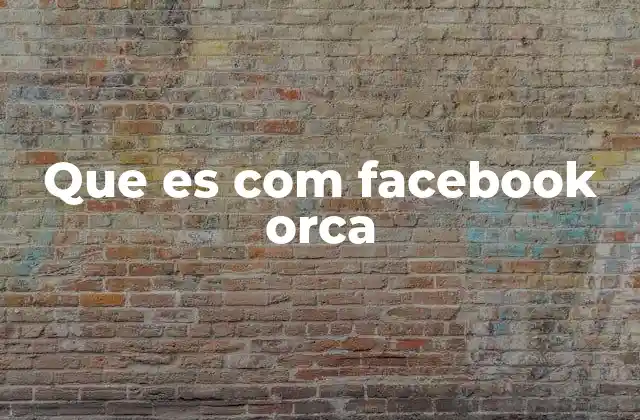 Que es Com Facebook Orca