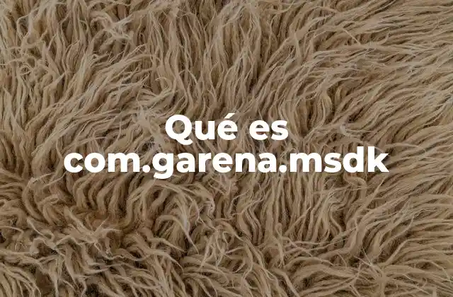 Qué es Com.garena.msdk