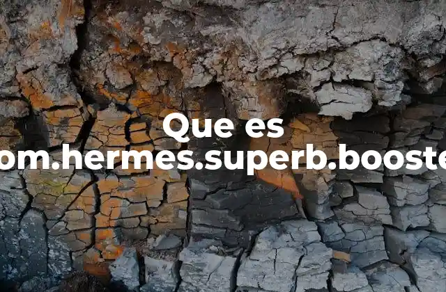 Que es Com.hermes.superb.booster