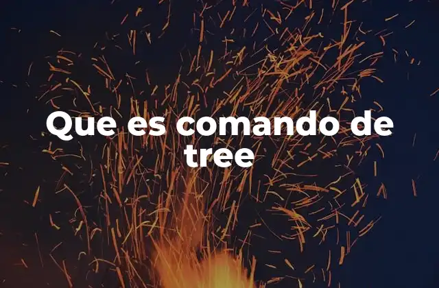 Que es Comando de Tree