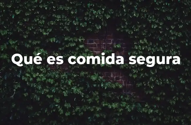 Cómo garantizar la seguridad en la cadena alimentaria