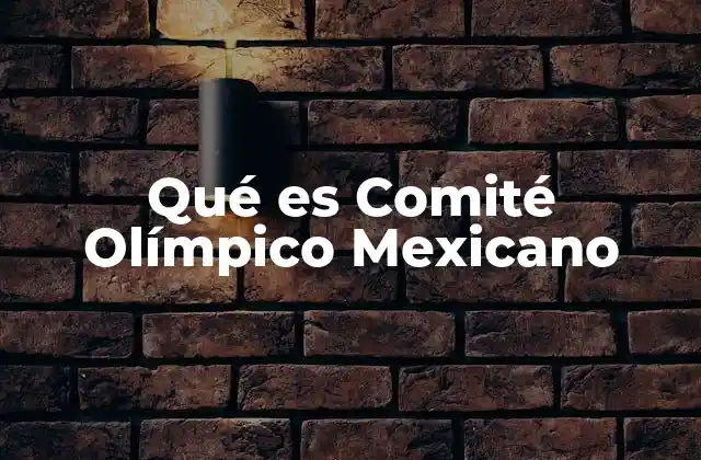 El rol del Comité Olímpico Mexicano en la sociedad mexicana