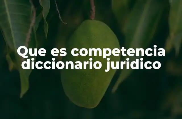 La importancia de la competencia en el sistema judicial
