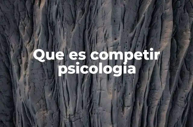 Que es Competir Psicologia 2 El rol de la competencia en el desarrollo humano