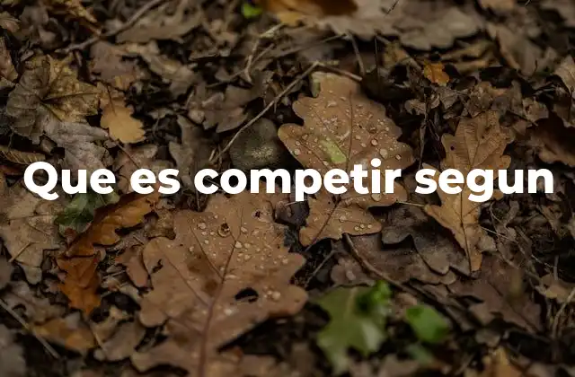 Que es Competir Segun
