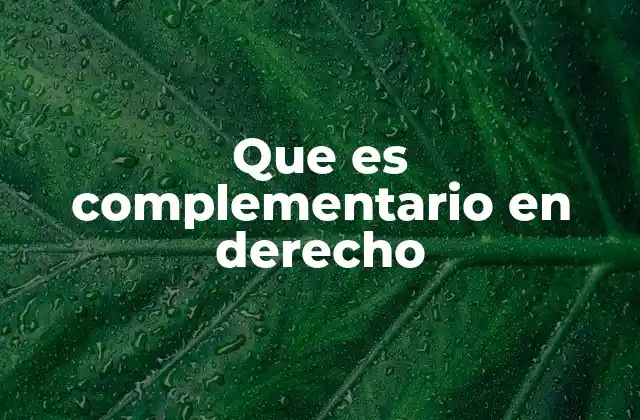 Que es Complementario en Derecho