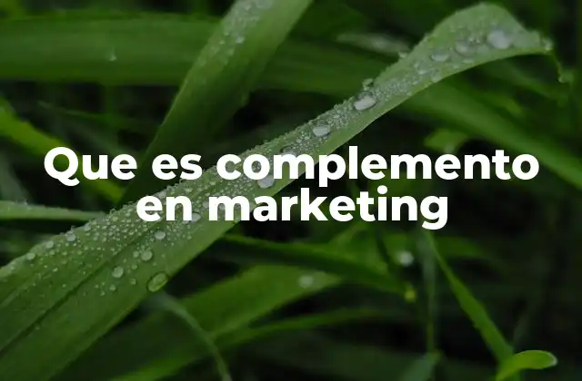 Que es Complemento en Marketing