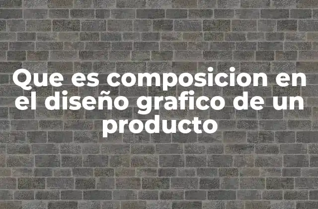 Cómo la composición influye en la percepción del usuario